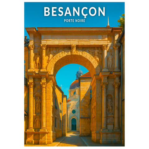 Affiche - Besançon - Porte Noire