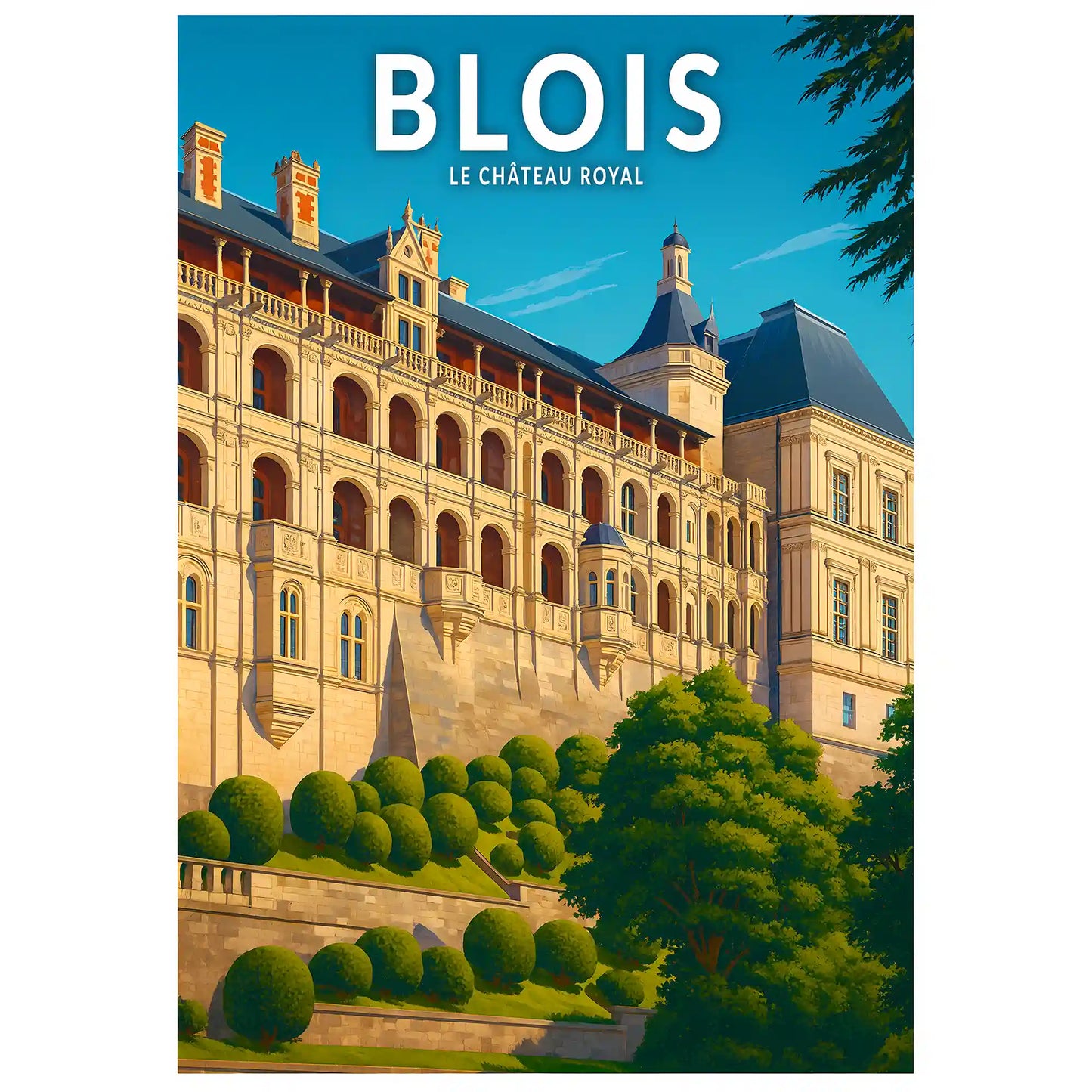 Affiche - Blois - Le Château Royal