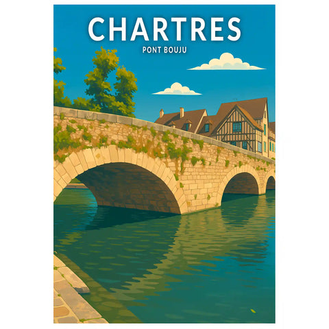 Affiche - Chartres - Pont Bouju