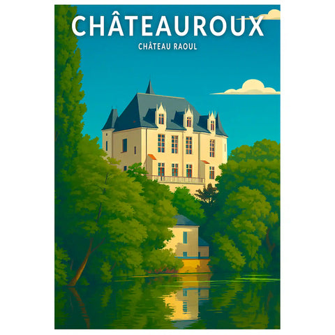 Affiche - Châteauroux - Château Raoul
