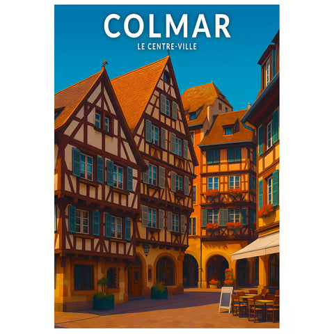 Affiche - Colmar - Le Centre-Ville
