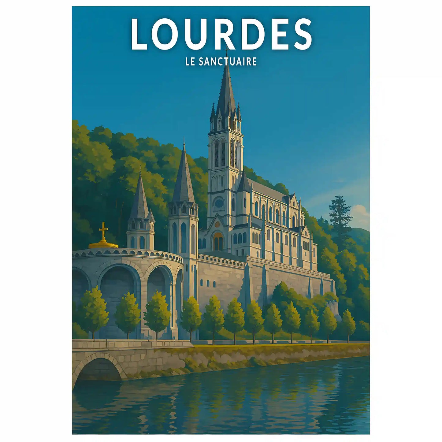 Affiche - Lourdes - Le Sanctuaire