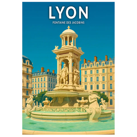 Affiche - Lyon - Fontaine des Jacobins