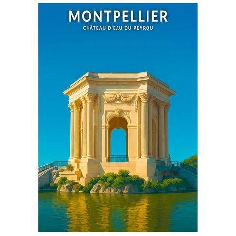 Affiche - Montpellier - Château d'eau du Peyrou