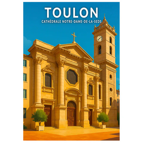 Affiche - Toulon - Cathédrale Notre-Dame-de-la-Seds
