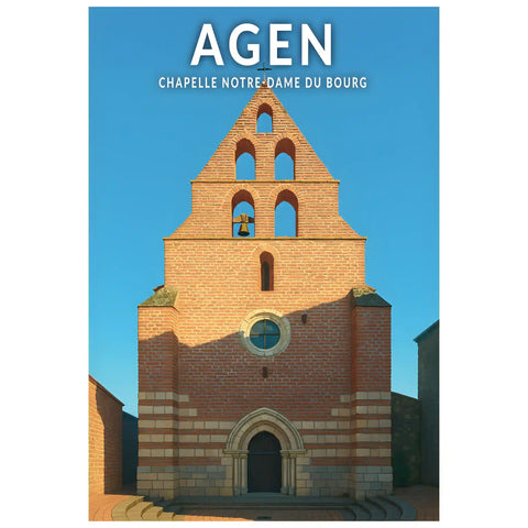 Affiche - Agen - Chapelle Notre-Dame du Bourg