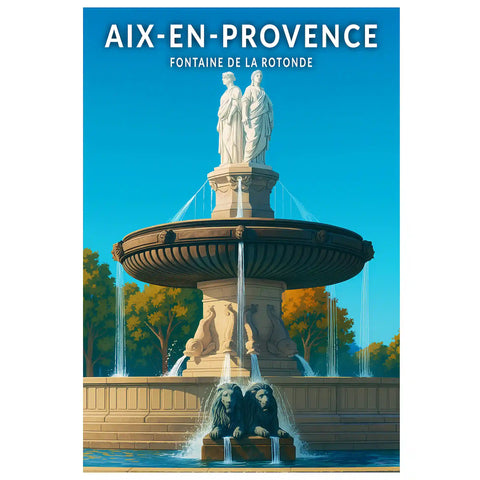 Affiche - Aix-en-Provence - Fontaine de la Rotonde