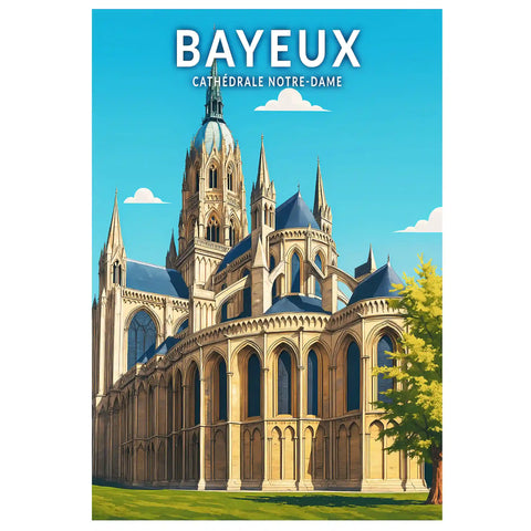 Affiche - Bayeux - Cathédrale Notre-Dame