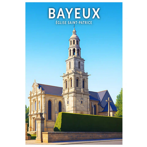 Affiche - Bayeux - Église Saint-Patrice