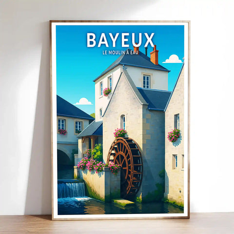 Affiche - Bayeux - Le Moulin à Eau