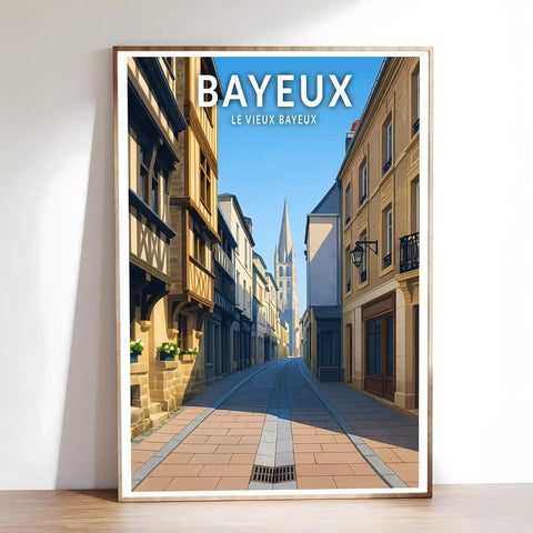 Affiche - Bayeux - Le Vieux Bayeux