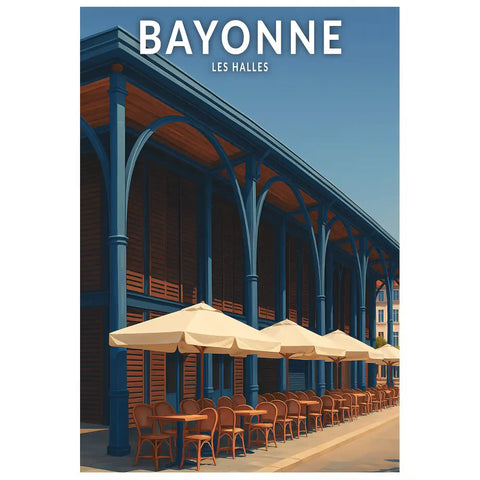 Affiche - Bayonne - Les Halles