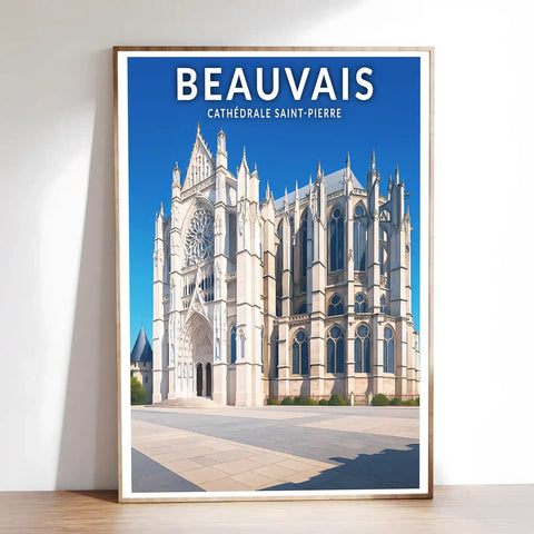 Affiche - Beauvais - Cathédrale Saint-Pierre