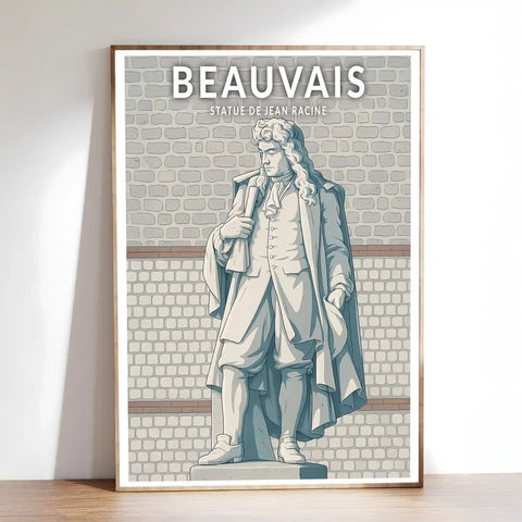 Affiche - Beauvais - Statue de Jean Racine