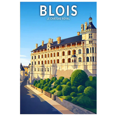 Affiche - Blois - Le Château Royal