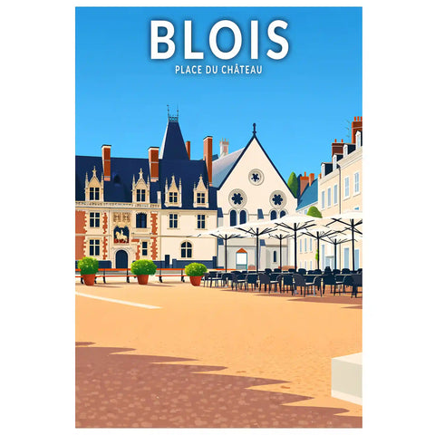 Affiche - Blois - Place du Château