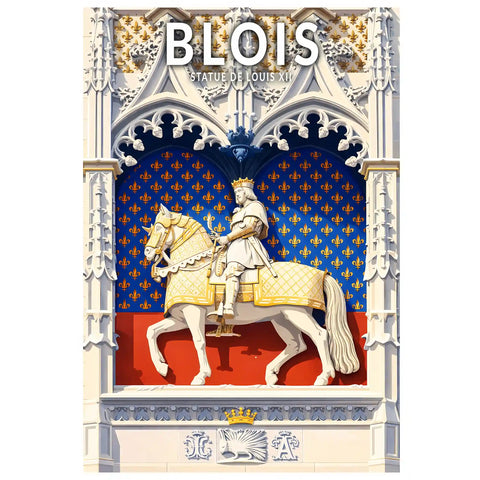 Affiche - Blois - Statue de Louis XII