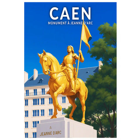 Affiche - Caen - Monument à Jeanne d'Arc