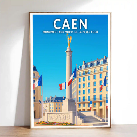 Affiche - Caen - Monument aux Morts de la Place Foch