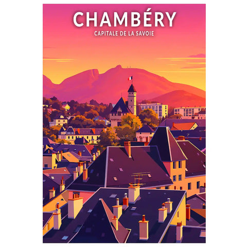 Affiche - Chambéry - Capitale de la Savoie