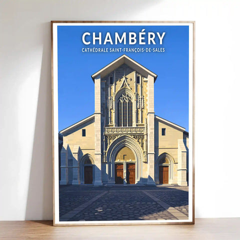 Affiche - Chambéry - Cathédrale Saint-François-de-Sales