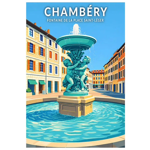 Affiche - Chambéry - Fontaine de la Place Saint-Léger