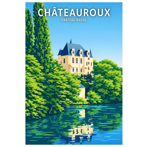 Affiche - Châteauroux - Château Raoul