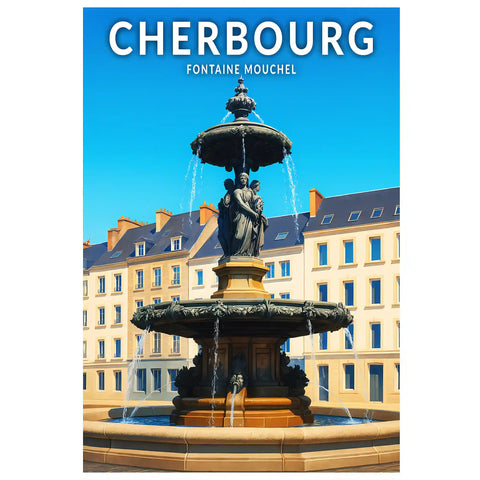 Affiche - Cherbourg - Fontaine Mouchel