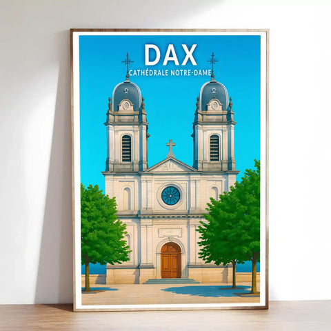 Affiche - Dax - Cathédrale Notre-Dame
