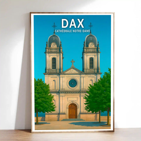 Affiche - Dax - Cathédrale Notre-Dame