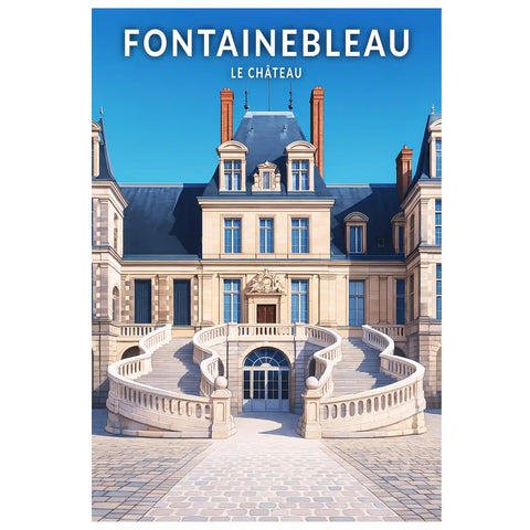 Affiche - Fontainebleau - Le Château