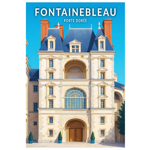 Affiche - Fontainebleau - Porte Dorée