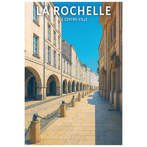 Affiche - La Rochelle - Le Centre-Ville
