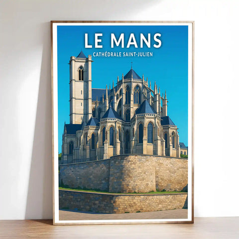 Affiche - Le Mans - Cathédrale Saint-Julien