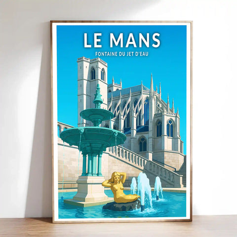 Affiche - Le Mans - Fontaine du Jet d'Eau