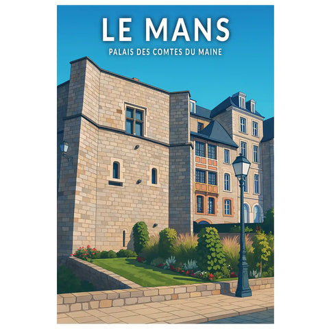 Affiche - Le Mans - Palais des Comtes du Maine