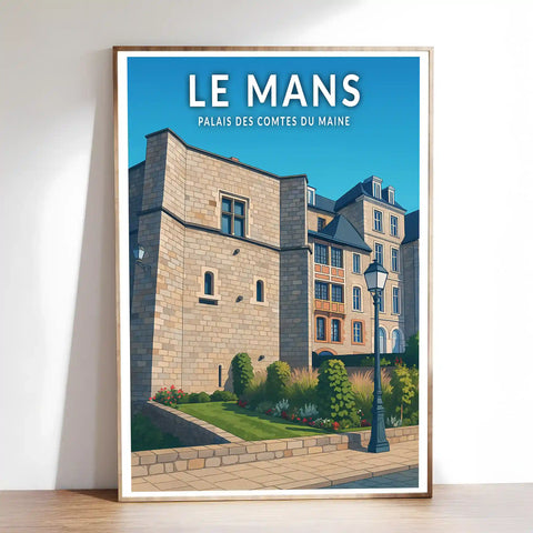 Affiche - Le Mans - Palais des Comtes du Maine