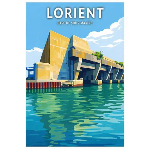 Affiche - Lorient - Base de Sous-Marins