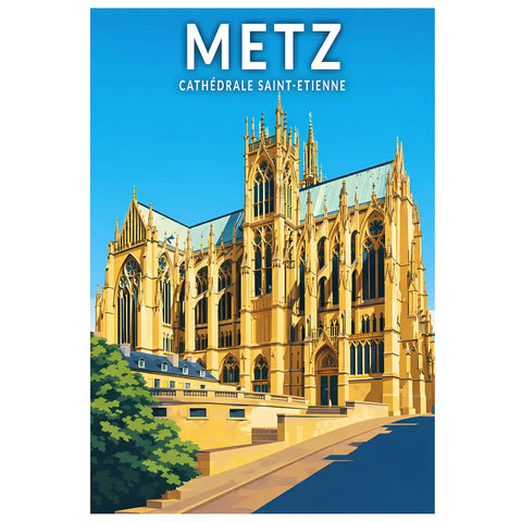 Affiche - Metz - Cathédrale Saint-Etienne