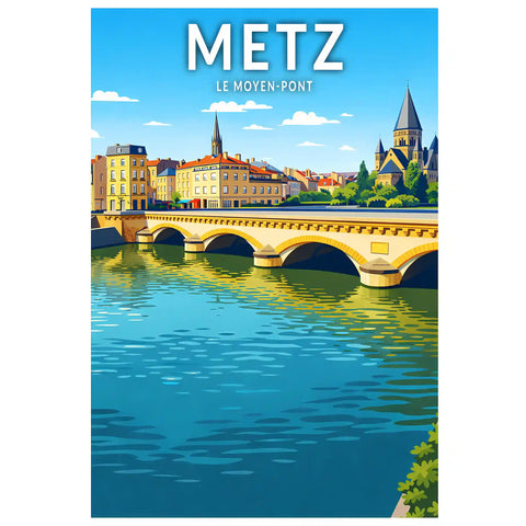 Affiche - Metz - Le Moyen-Pont