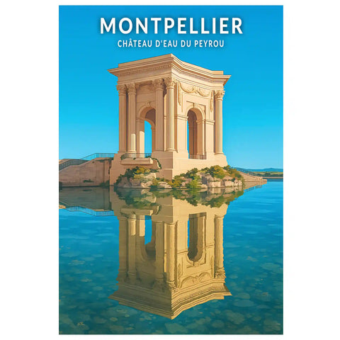 Affiche - Montpellier - Château d'eau du Peyrou