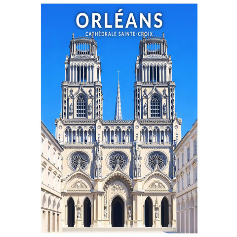 Affiche - Orléans - Cathédrale Sainte-Croix