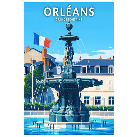 Affiche - Orléans - Grande Fontaine