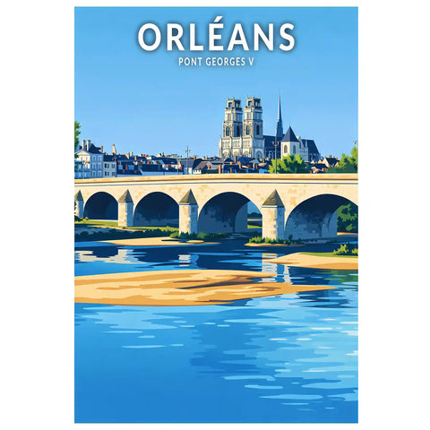 Affiche - Orléans - Pont Georges V
