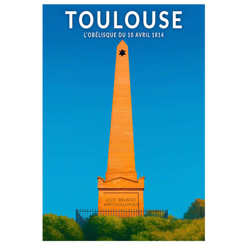 Affiche - Toulouse - L'Obélisque du 10 avril 1814