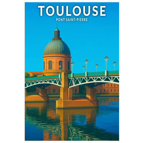Affiche - Toulouse - Pont Saint-Pierre
