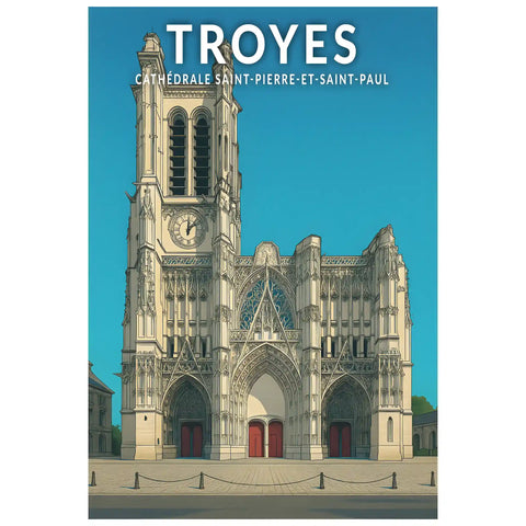 Affiche - Troyes - Cathédrale Saint-Pierre-et-Saint-Paul