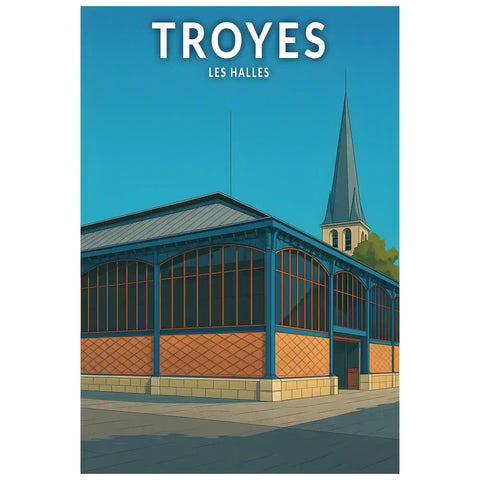Affiche - Troyes - Les Halles
