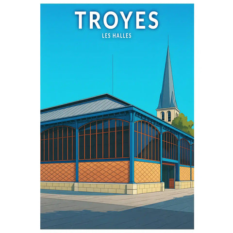 Affiche - Troyes - Les Halles