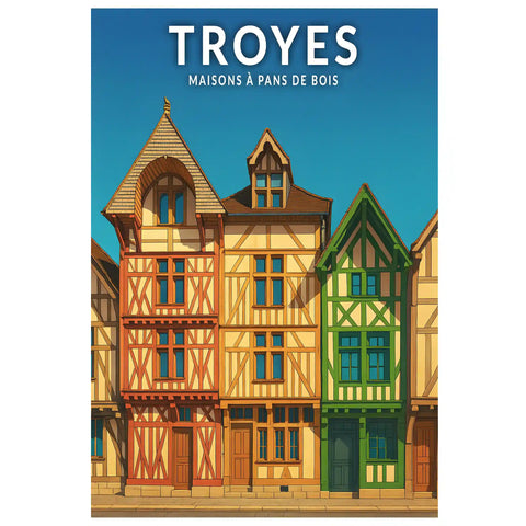 Affiche - Troyes - Maisons à pans de bois